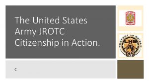 The United States Army JROTC Citizenship in Action