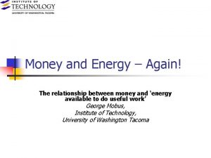 Money and Energy Again The relationship between money