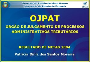 OJPAT ORGO DE JULGAMENTO DE PROCESSOS ADMINISTRATIVOS TRIBUTRIOS