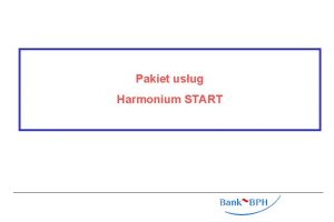 Pakiet usug Harmonium START HARMONIUM START Standardowe produkty