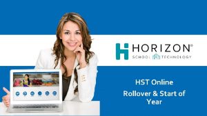 HST Online Rollover Start of Year Online Rollover