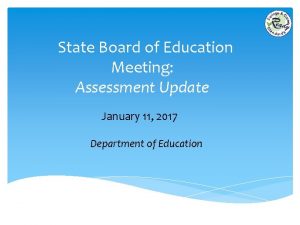State Board of Education Meeting Assessment Update January
