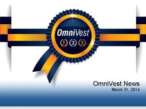 Omni Vest News March 31 2014 Omni Vest