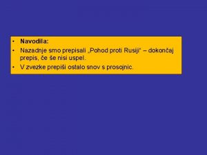 Navodila Nazadnje smo prepisali Pohod proti Rusiji dokonaj