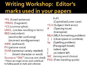 Writing Workshop Editors marks used in your papers