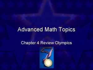 Advanced Math Topics Chapter 4 Review Olympics One