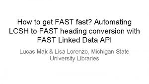 How to get FAST fast Automating LCSH to