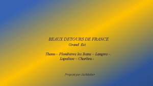 BEAUX DETOURS DE FRANCE Grand Est Thann Plombires