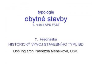 typologie obytn stavby 1 ronk APS FAST 7