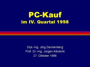 PCKauf im IV Quartal 1998 Dipl Ing Jrg