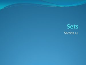 Sets Section 2 1 Section Summary Definition of