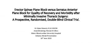 Erector Spinae Plane Block versus Serratus Anterior Plane