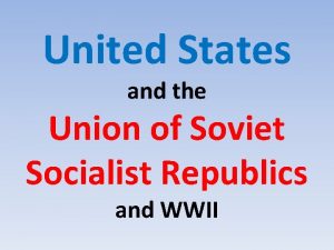 United States and the Union of Soviet Socialist