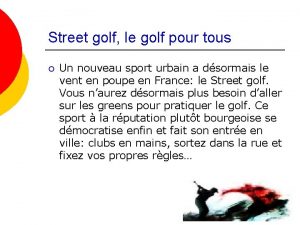 Street golf le golf pour tous Un nouveau