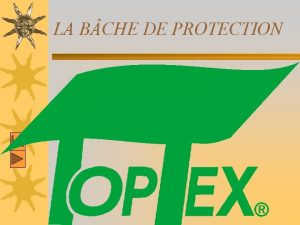 LA B CHE DE PROTECTION protge des intempries