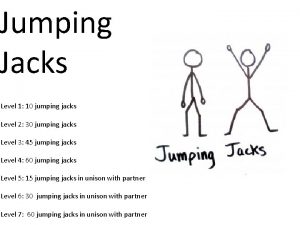 Jumping Jacks Level 1 10 jumping jacks Level