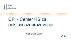 CPI Center RS za poklicno izobraevanje mag Darja