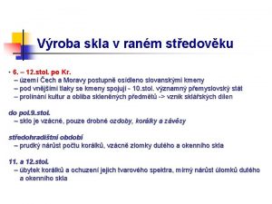 Vroba skla v ranm stedovku 6 12 stol