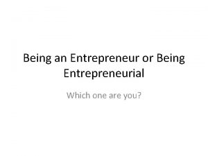 Being an Entrepreneur or Being Entrepreneurial Which one