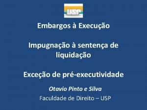 Embargos Execuo Impugnao sentena de liquidao Exceo de