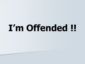 Im Offended Offense n 1 a violation or