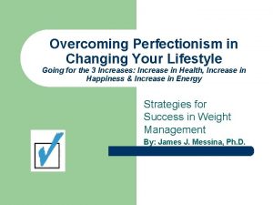 Overcoming Perfectionism in Changing Your Lifestyle Going for