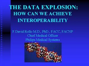 THE DATA EXPLOSION HOW CAN WE ACHIEVE INTEROPERABILITY