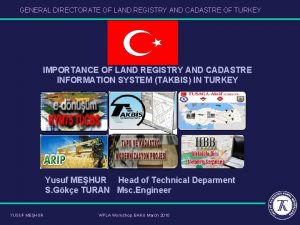 GENERAL DIRECTORATE OF LAND REGISTRY AND CADASTRE OF