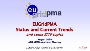 EUGrid PMA Status and Current Trends and some