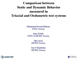 Comparison between Static and Dynamic Behavior measured in