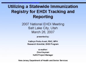 Utilizing a Statewide Immunization Registry for EHDI Tracking