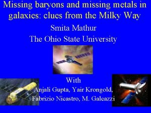 Missing baryons and missing metals in galaxies clues