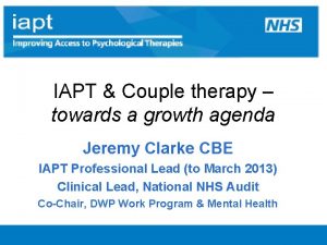 IAPT Couple therapy towards a growth agenda Jeremy