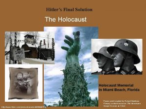 Hitlers Final Solution The Holocaust Memorial In Miami