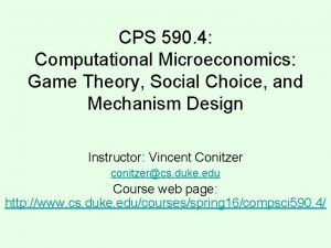 CPS 590 4 Computational Microeconomics Game Theory Social
