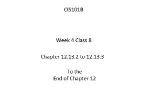 CIS 101 B Week 4 Class 8 Chapter