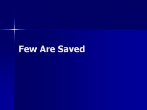 Few Are Saved Few Are Saved n Lk