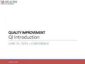 Department of Family Medicine QUALITY IMPROVEMENT QI Introduction