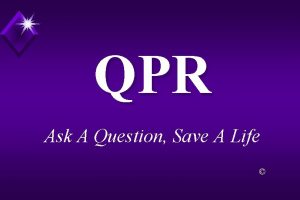 QPR Ask A Question Save A Life QPR