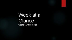 Week at a Glance WESTON MARCH 9 2020