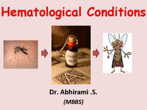 Hematological Conditions Dr Abhirami S MBBS Anaemia Discussed