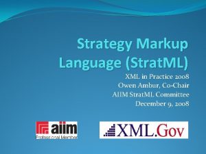 Strategy Markup Language Strat ML XML in Practice