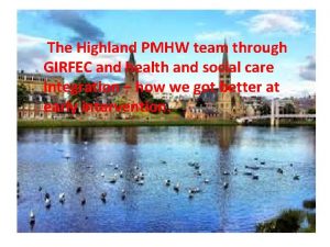 The Highland PMHW team through GIRFEC and health