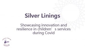 Silver Linings Showcasing innovation and resilience in childrens