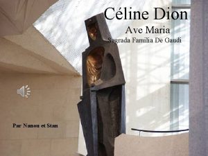 Cline Dion Ave Maria Sagrada Familia De Gaudi