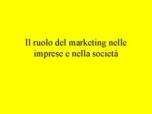 Il ruolo del marketing nelle imprese e nella