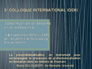 3 e COLLOQUE INTERNATIONAL IDEKI CONSTRUCTION DE SAVOIRS
