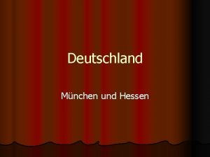 Deutschland Mnchen und Hessen Deutschland ist ein fderalistischer