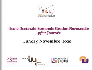 Ecole Doctorale Economie Gestion Normandie 43 ime Journe