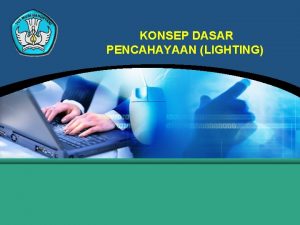 KONSEP DASAR PENCAHAYAAN LIGHTING JENIS CAHAYA INDOOR Hal